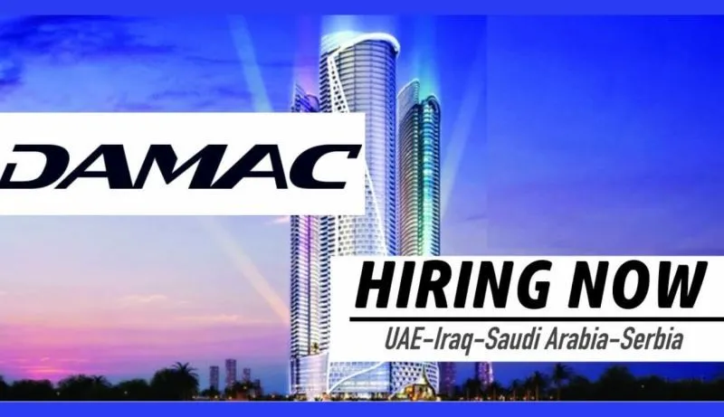 DAMAC Properties Careers in Dubai 2025 |Urgent Hiring |Apply Now