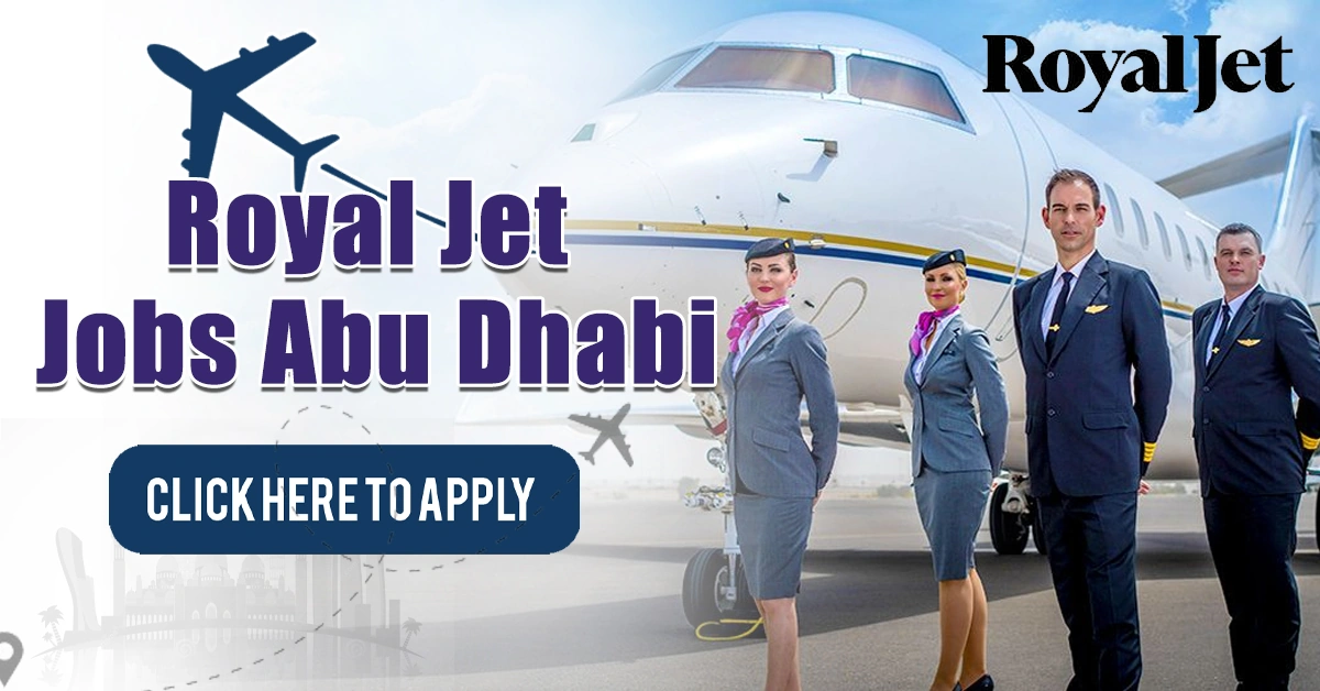 Royal Jet Careers || Royal Jet Group Careers || Urgent Hiring || Apply Now