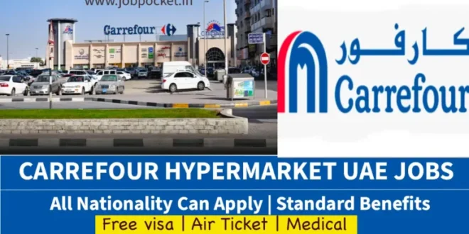 Carrefour Careers in Dubai 2025 || Supermarket Hiring For Free (Urgent)